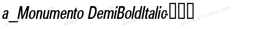 a_Monumento DemiBoldItalic字体转换